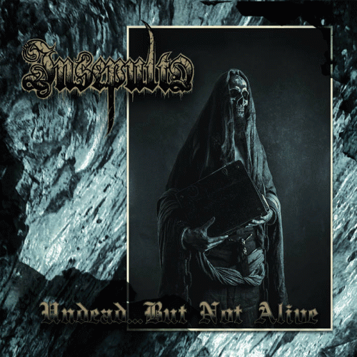 Insepulto : Undead... But Not Alive